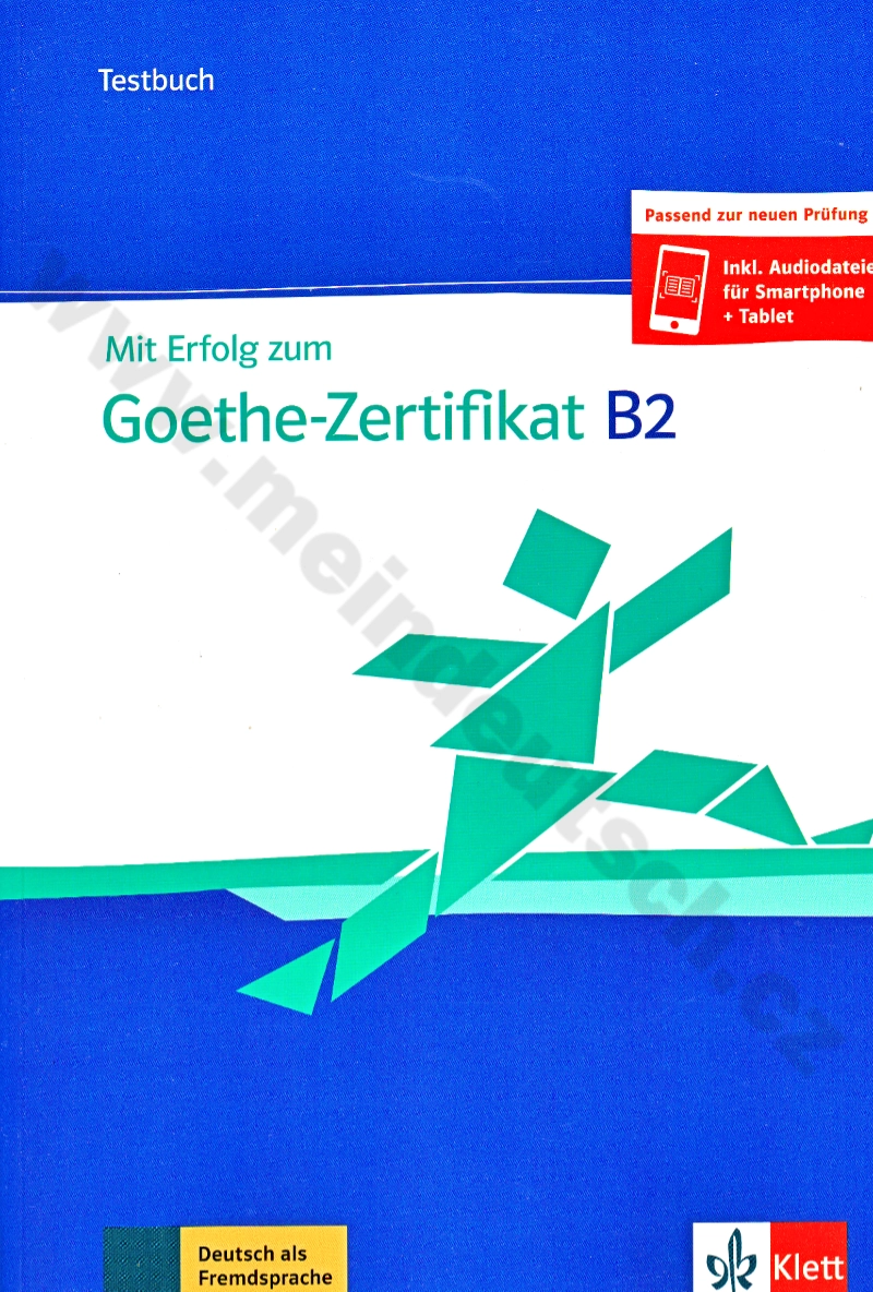 Mit Erfolg zum Goethe B2 neu – Testbuch (passend zur neuen Prüfung 2019)