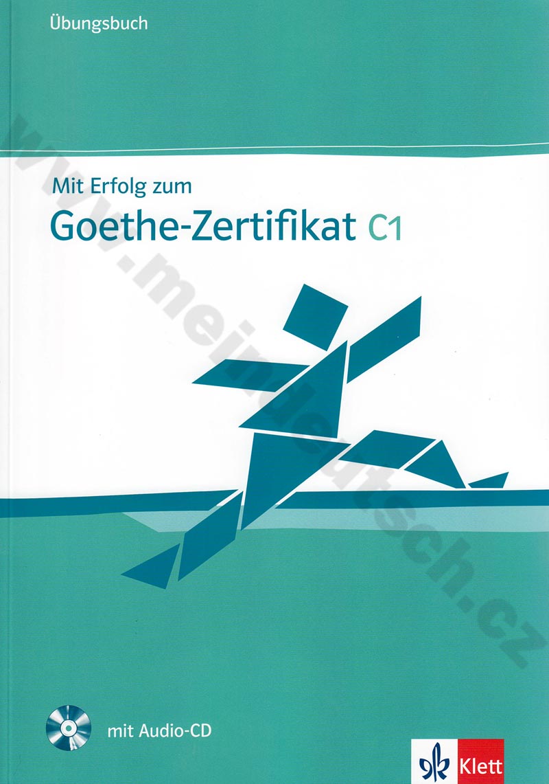 Mit Erfolg zum Goethe-Zertifikat C1 - cvičebnica vr. CD ku nemeckému certifikátu