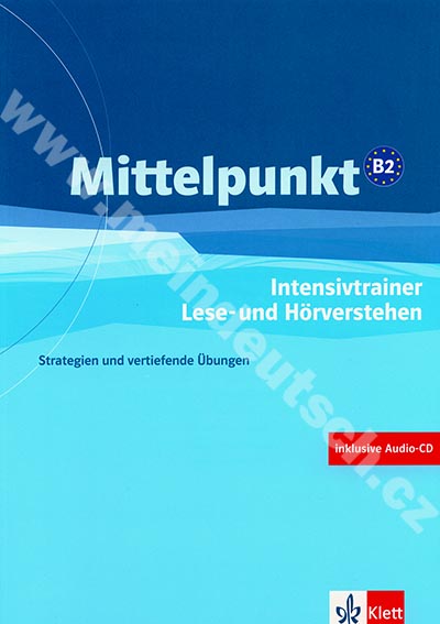 Mittelpunkt B2 - Intensivtrainer Lese- und Hörverstehen vr. audio-CD