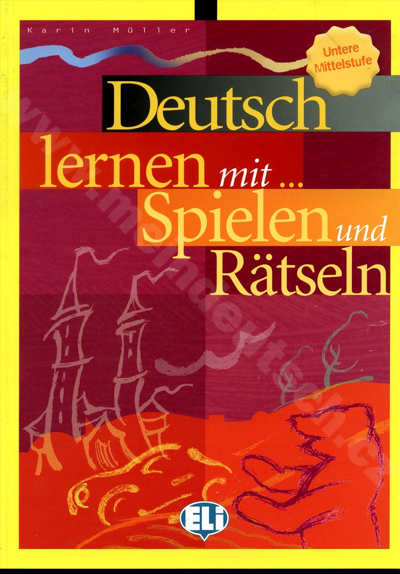 Deutsch lernen mit Spielen und Rätseln – Untere Mittelstufe - cvičebnica hier
