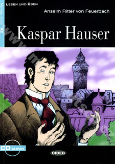 Kaspar Hauser  - zjednodušené čítanie A2 v nemčine (edícia CIDEB) vr. CD